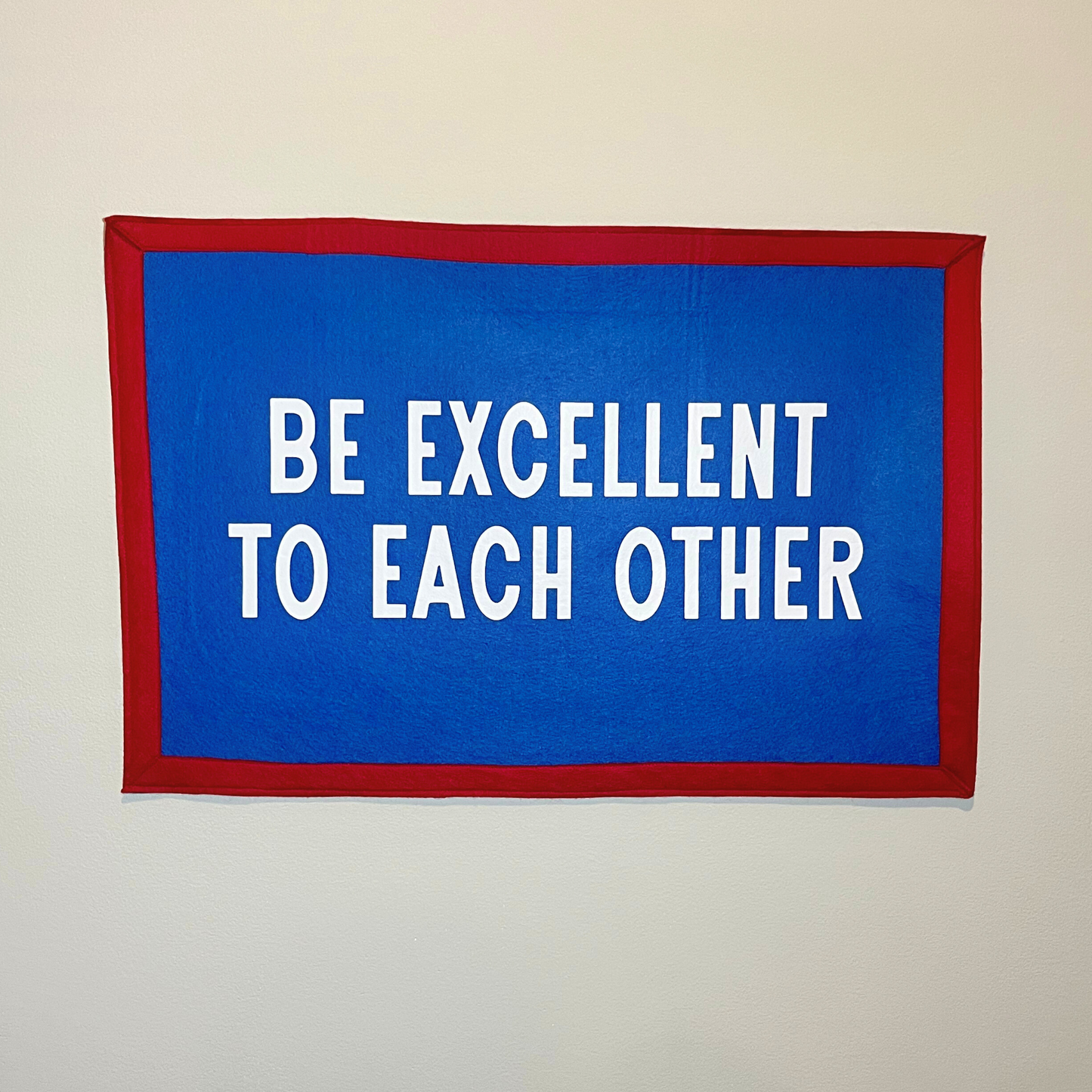 Be Excellent To Each Other Banner